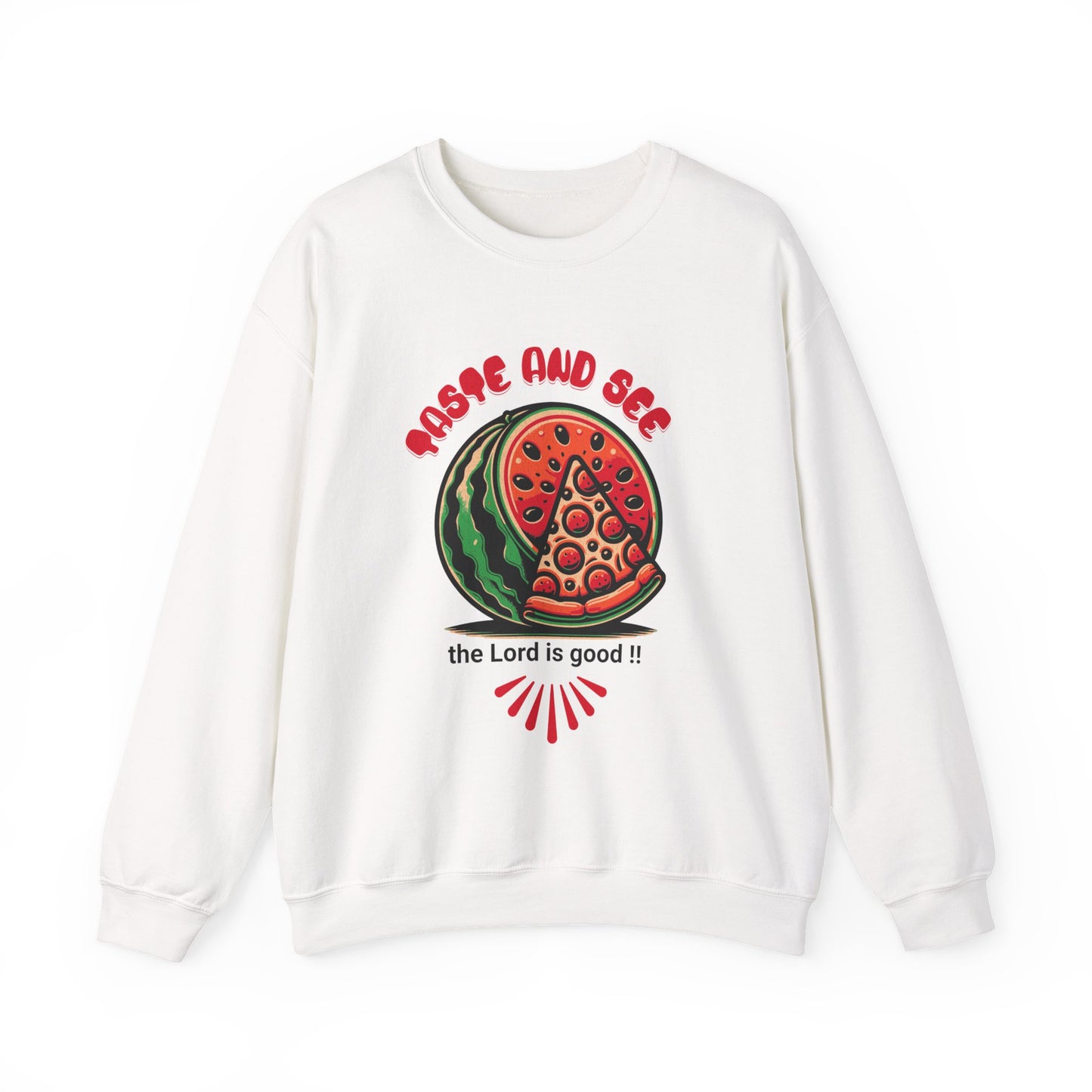 White inspirational crewneck sweatshirt with 'Taste and See the Lord is Good' design featuring watermelon and pizza graphic. Ideal Christian apparel.