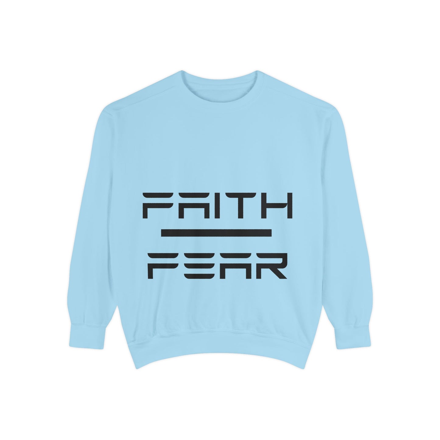 Light blue Faith Over Fear sweatshirt with striking black text, cozy unisex pullover for inspirational casual wear and motivational support.