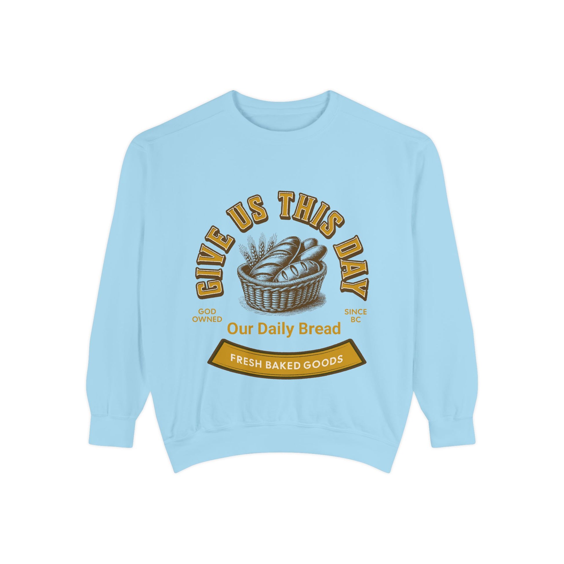 Light blue Inspirational Crewneck Sweatshirt with 'Give us this Day Our Daily Bread' and wheat-themed bread basket. Comfortable faith-based clothing.